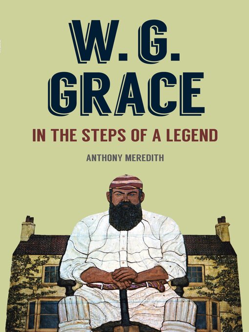 Title details for W.G. Grace by Anthony Meredith - Wait list